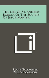 Front cover_The Life of St. Andrew Bobola of the Society of Jesus, Martyr