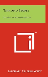 Tsar And People: Studies In Russian Myths