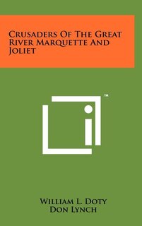 Front cover_Crusaders of the Great River Marquette and Joliet