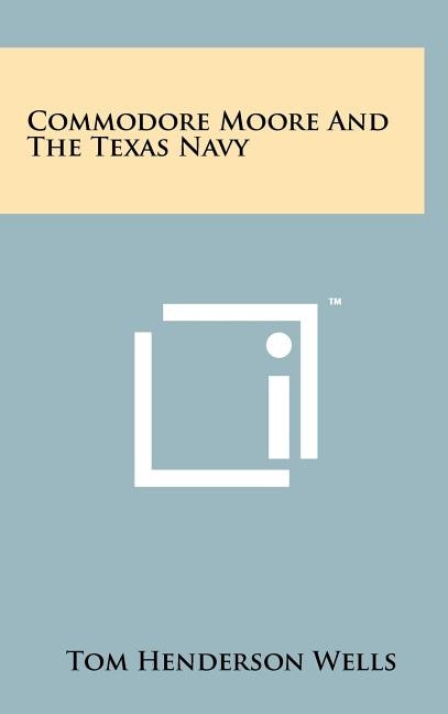 Couverture_Commodore Moore And The Texas Navy