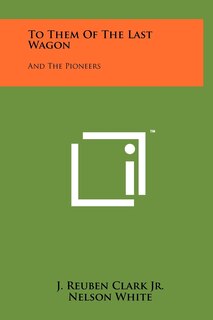 Couverture_To Them of the Last Wagon