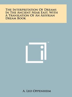 Front cover_The Interpretation Of Dreams In The Ancient Near East, With A Translation Of An Assyrian Dream Book