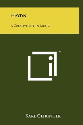 Haydn: A Creative Life In Music