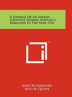 Front cover_A Journal of an Indian Captivity During Pontiac's Rebellion in the Year 1763