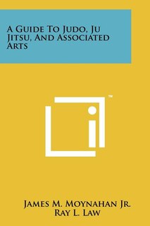 Front cover_A Guide To Judo, Ju Jitsu, And Associated Arts