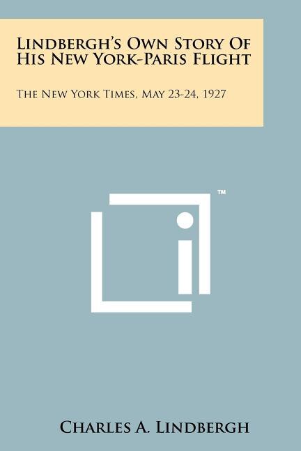 Couverture_Lindbergh's Own Story Of His New York-Paris Flight