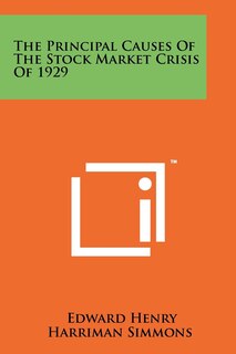 Front cover_The Principal Causes Of The Stock Market Crisis Of 1929