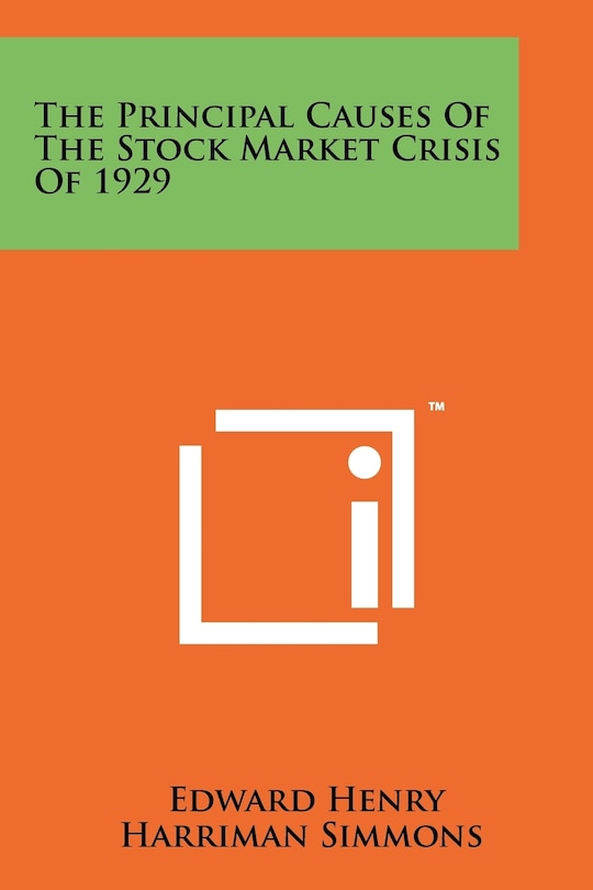 Front cover_The Principal Causes Of The Stock Market Crisis Of 1929