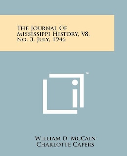 Front cover_The Journal Of Mississippi History, V8, No. 3, July, 1946