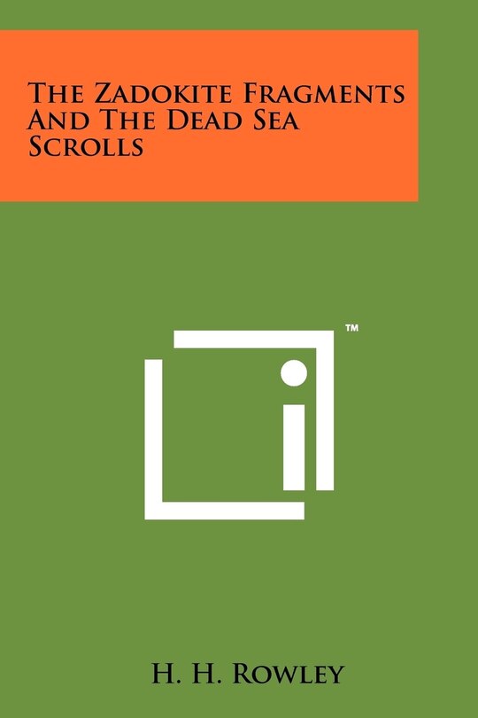 Front cover_The Zadokite Fragments And The Dead Sea Scrolls
