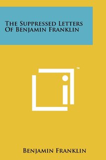 Front cover_The Suppressed Letters of Benjamin Franklin