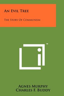 An Evil Tree: The Story Of Communism