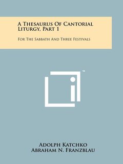 Front cover_A Thesaurus Of Cantorial Liturgy, Part 1