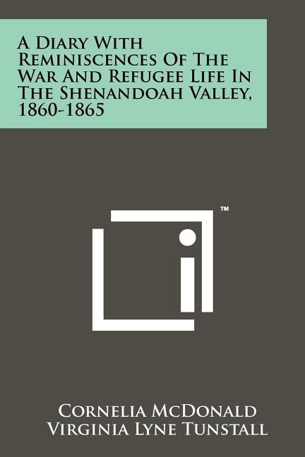 Couverture_A Diary With Reminiscences Of The War And Refugee Life In The Shenandoah Valley, 1860-1865