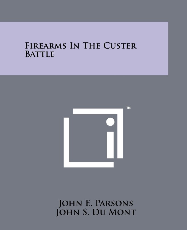 Front cover_Firearms In The Custer Battle