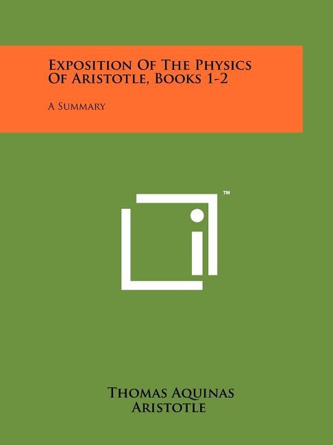 Couverture_Exposition Of The Physics Of Aristotle, Books 1-2