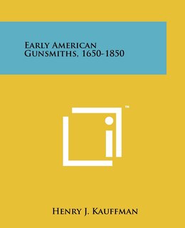 Front cover_Early American Gunsmiths, 1650-1850