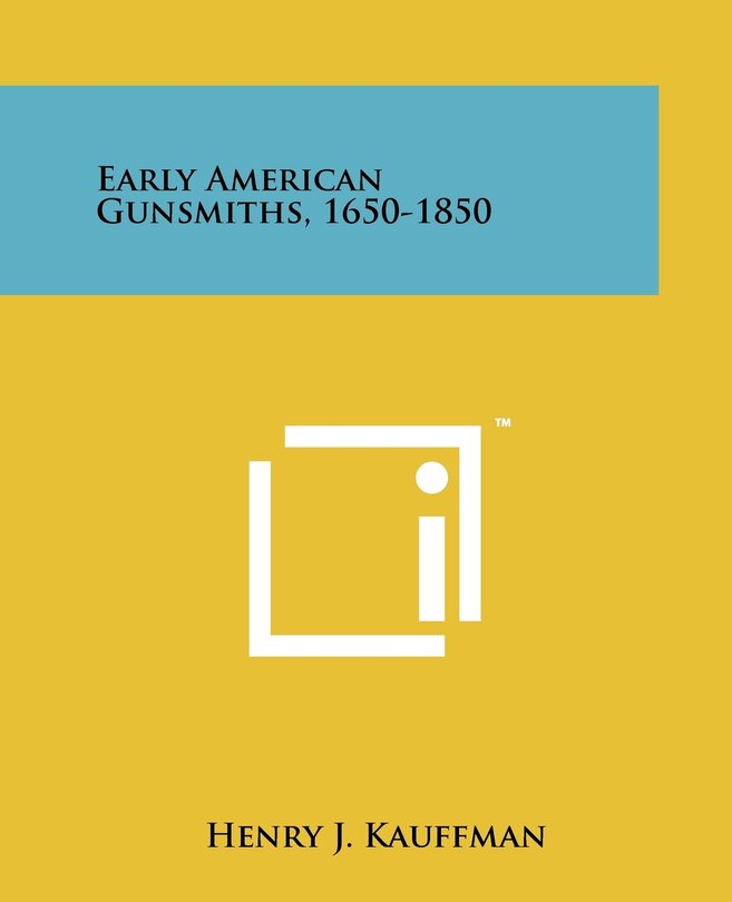 Front cover_Early American Gunsmiths, 1650-1850