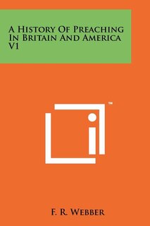 Front cover_A History Of Preaching In Britain And America V1