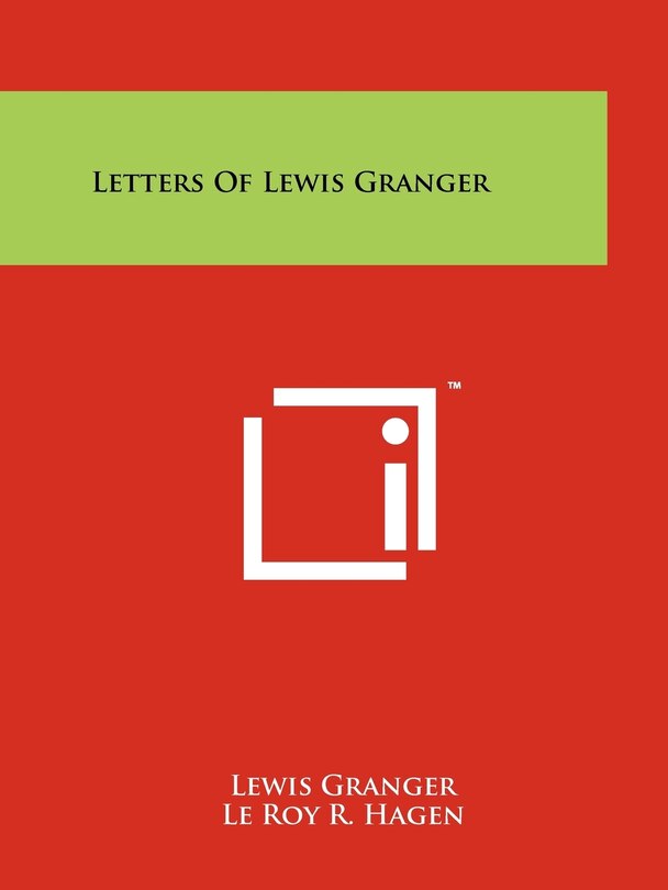 Letters of Lewis Granger