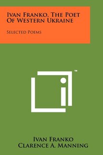 Front cover_Ivan Franko, The Poet Of Western Ukraine