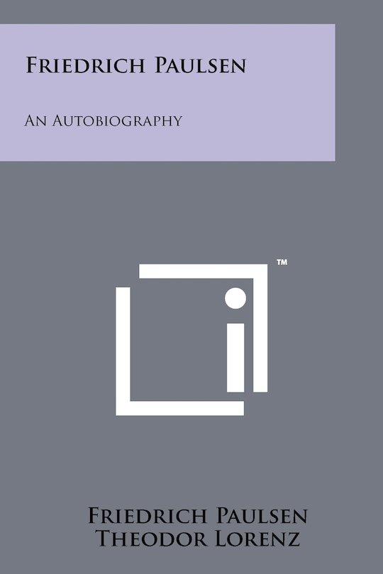 Friedrich Paulsen: An Autobiography