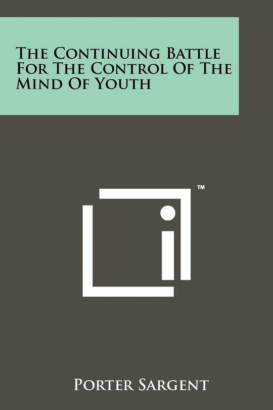 Front cover_The Continuing Battle For The Control Of The Mind Of Youth