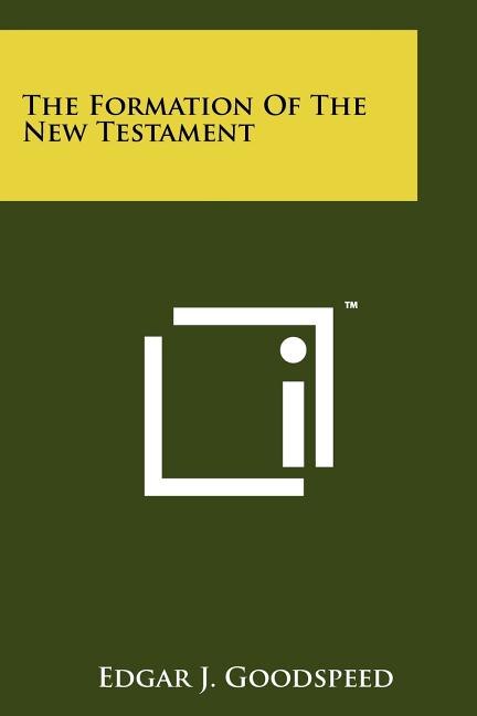 The Formation Of The New Testament