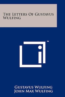 Front cover_The Letters Of Gustavus Wulfing
