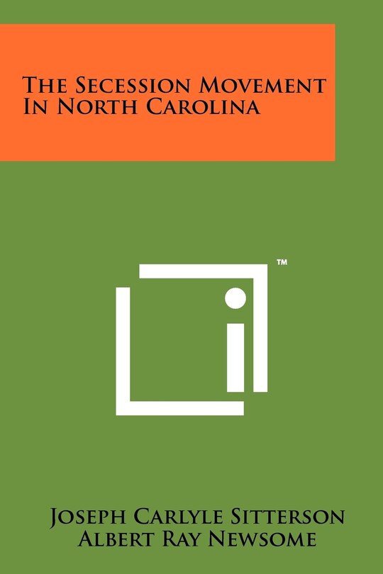 Front cover_The Secession Movement In North Carolina