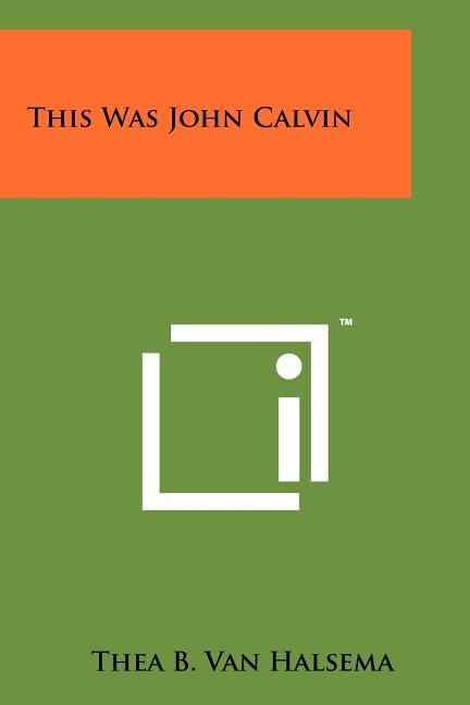 Couverture_This Was John Calvin
