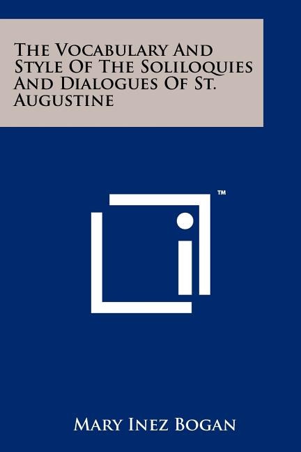 Front cover_The Vocabulary and Style of the Soliloquies and Dialogues of St. Augustine