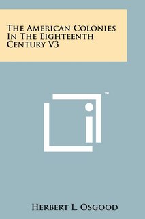 Couverture_The American Colonies in the Eighteenth Century V3