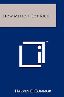 Couverture_How Mellon Got Rich