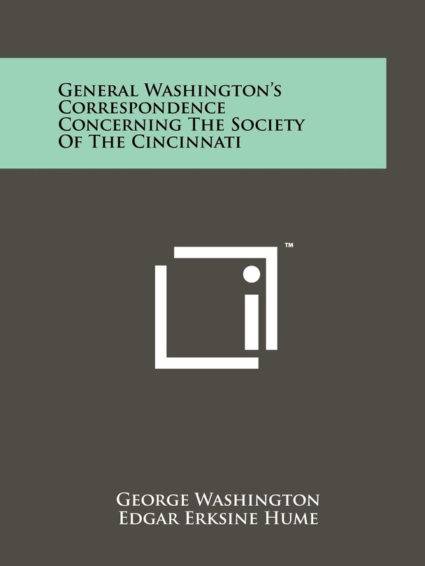 Couverture_General Washington's Correspondence Concerning The Society Of The Cincinnati