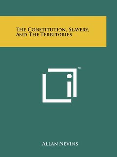 Couverture_The Constitution, Slavery, and the Territories