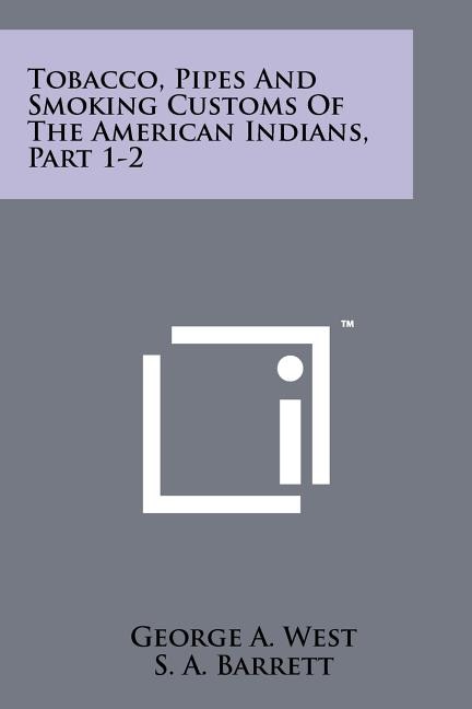 Couverture_Tobacco, Pipes And Smoking Customs Of The American Indians, Part 1-2