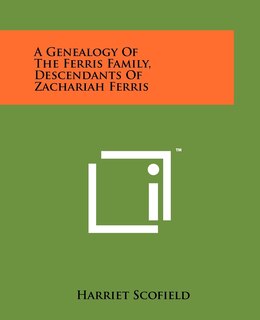Front cover_A Genealogy Of The Ferris Family, Descendants Of Zachariah Ferris
