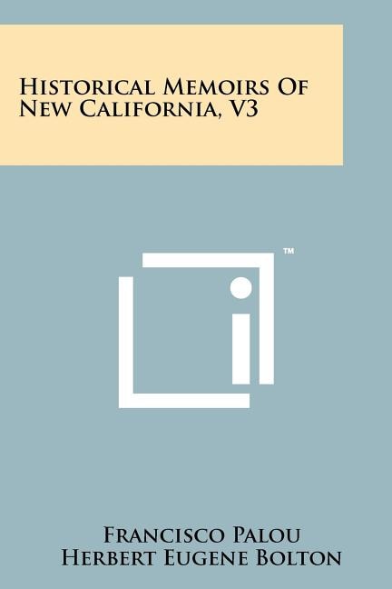 Front cover_Historical Memoirs of New California, V3