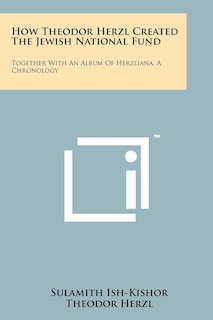 Front cover_How Theodor Herzl Created The Jewish National Fund