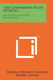 The Comparative Study Of Elites: An Introduction And Bibliography