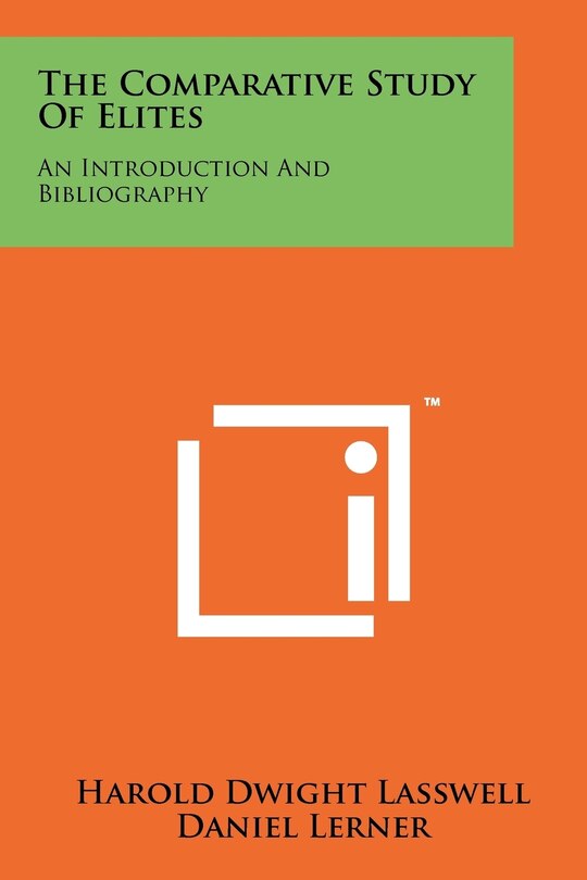 The Comparative Study Of Elites: An Introduction And Bibliography