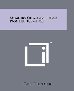 Front cover_Memoirs of an American Pioneer, 1857-1943