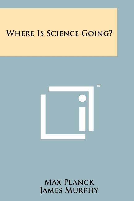 Front cover_Where Is Science Going?