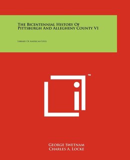 Front cover_The Bicentennial History Of Pittsburgh And Allegheny County V1