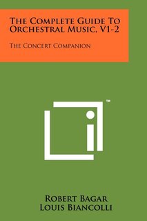 Front cover_The Complete Guide To Orchestral Music, V1-2