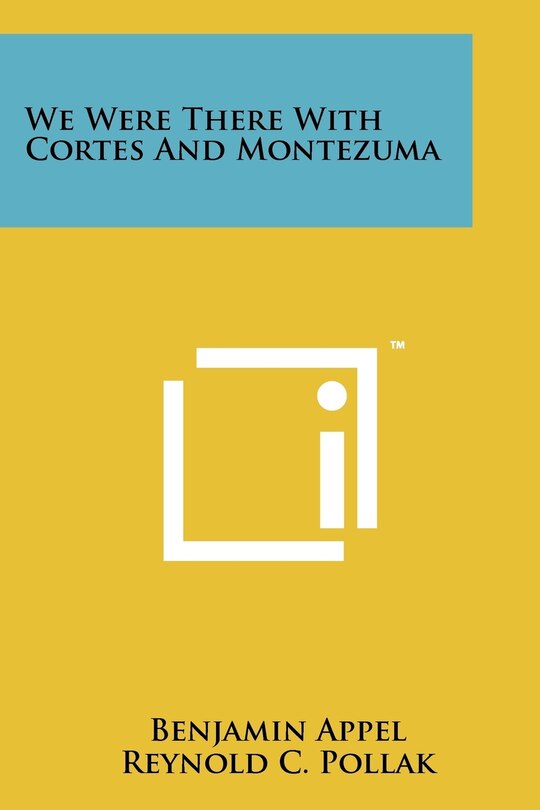 Couverture_We Were There With Cortes And Montezuma