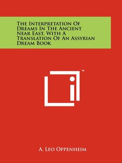 Front cover_The Interpretation Of Dreams In The Ancient Near East, With A Translation Of An Assyrian Dream Book