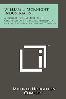 Front cover_William L. McKnight, Industrialist