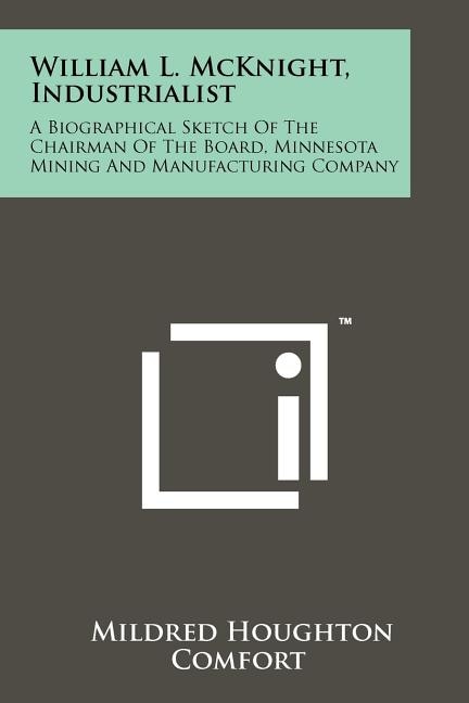 Front cover_William L. McKnight, Industrialist